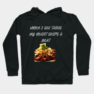 Tacos are life, tacos are love. Hoodie